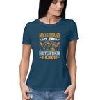 Women's My Husband IS The Hottest Biker I know Graphics Printed T-Shirt