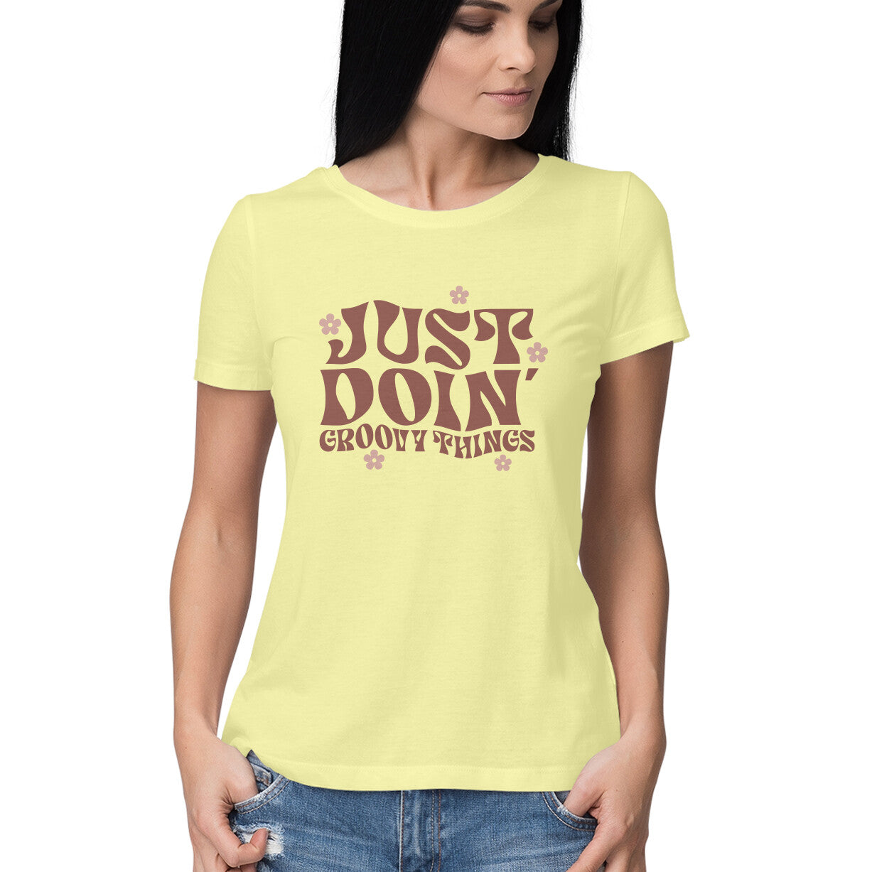 Women's Just Do In Groovy Things Design Printed T-Shirt
