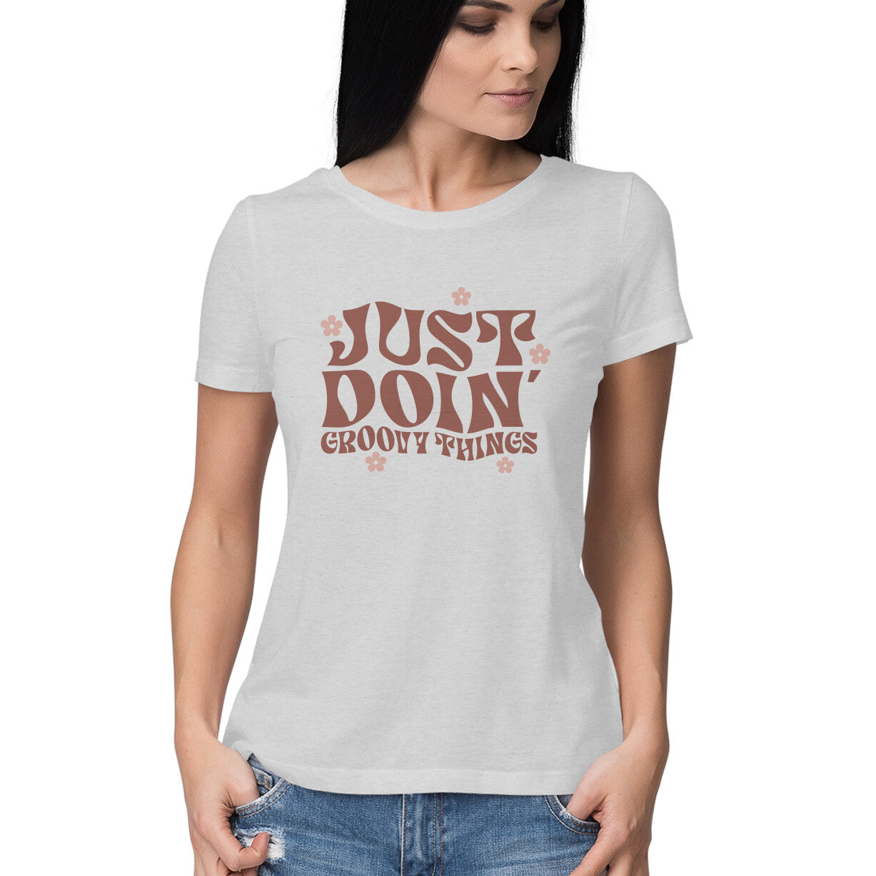 Women's Just Do In Groovy Things Design Printed T-Shirt