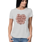 Women's I Hope You Feel Groovy Today Design Printed T-Shirt