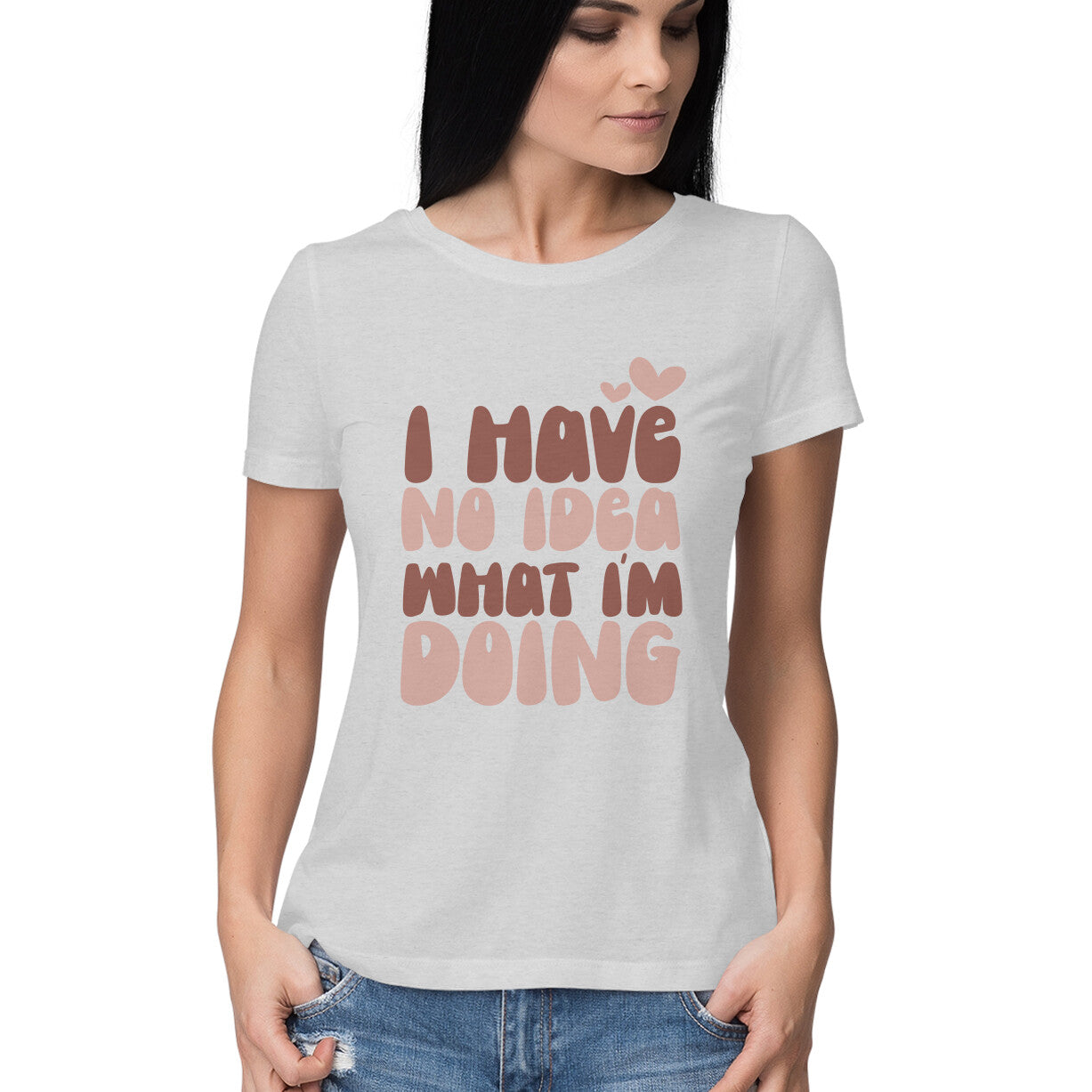 Women's I Have No Idea What I Am Doing Design Printed T-Shirt Secondary image
