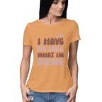 Women's I Have No Idea What I Am Doing Design Printed T-Shirt