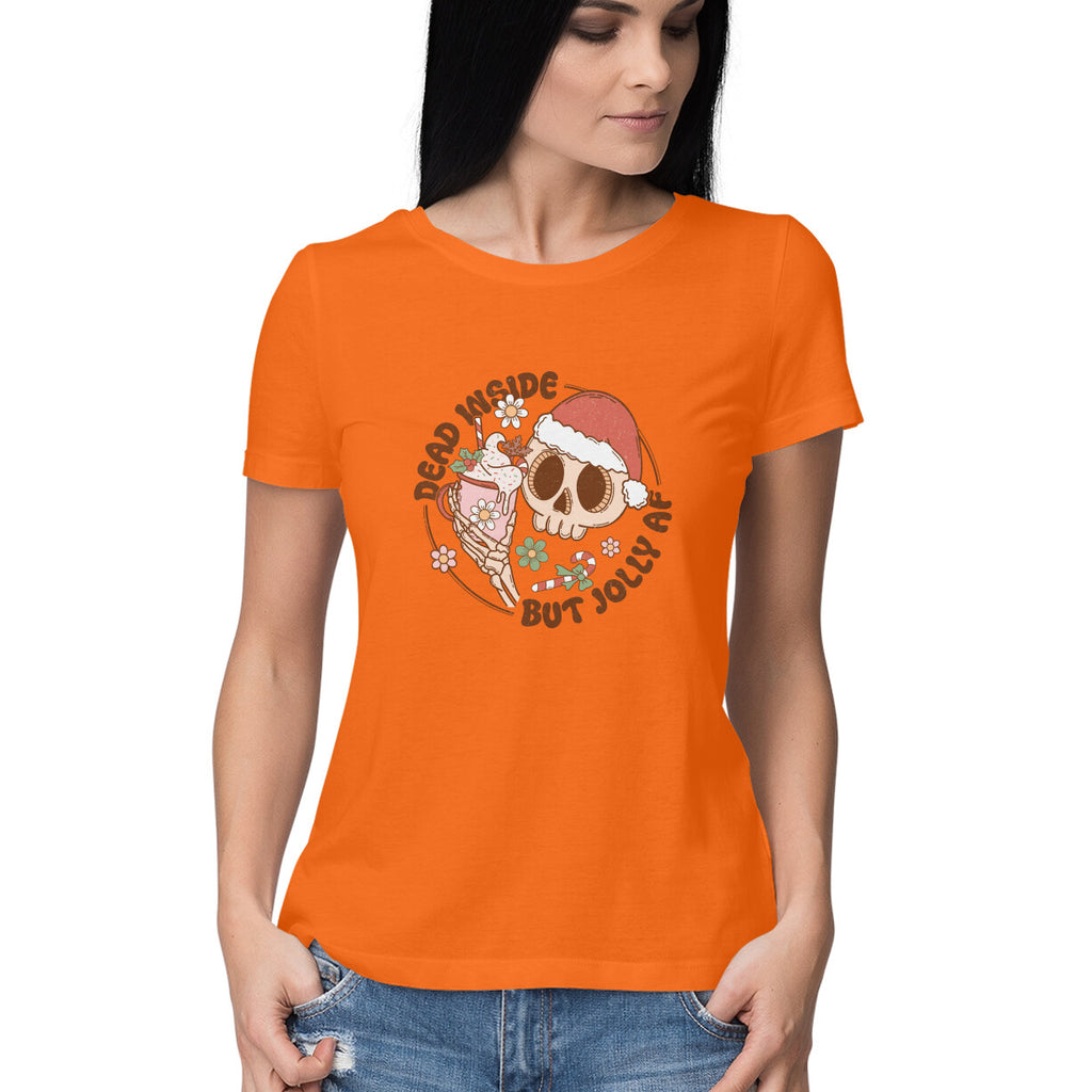 Women's Dead Inside But Jolly Af Graphics Printed T-Shirt