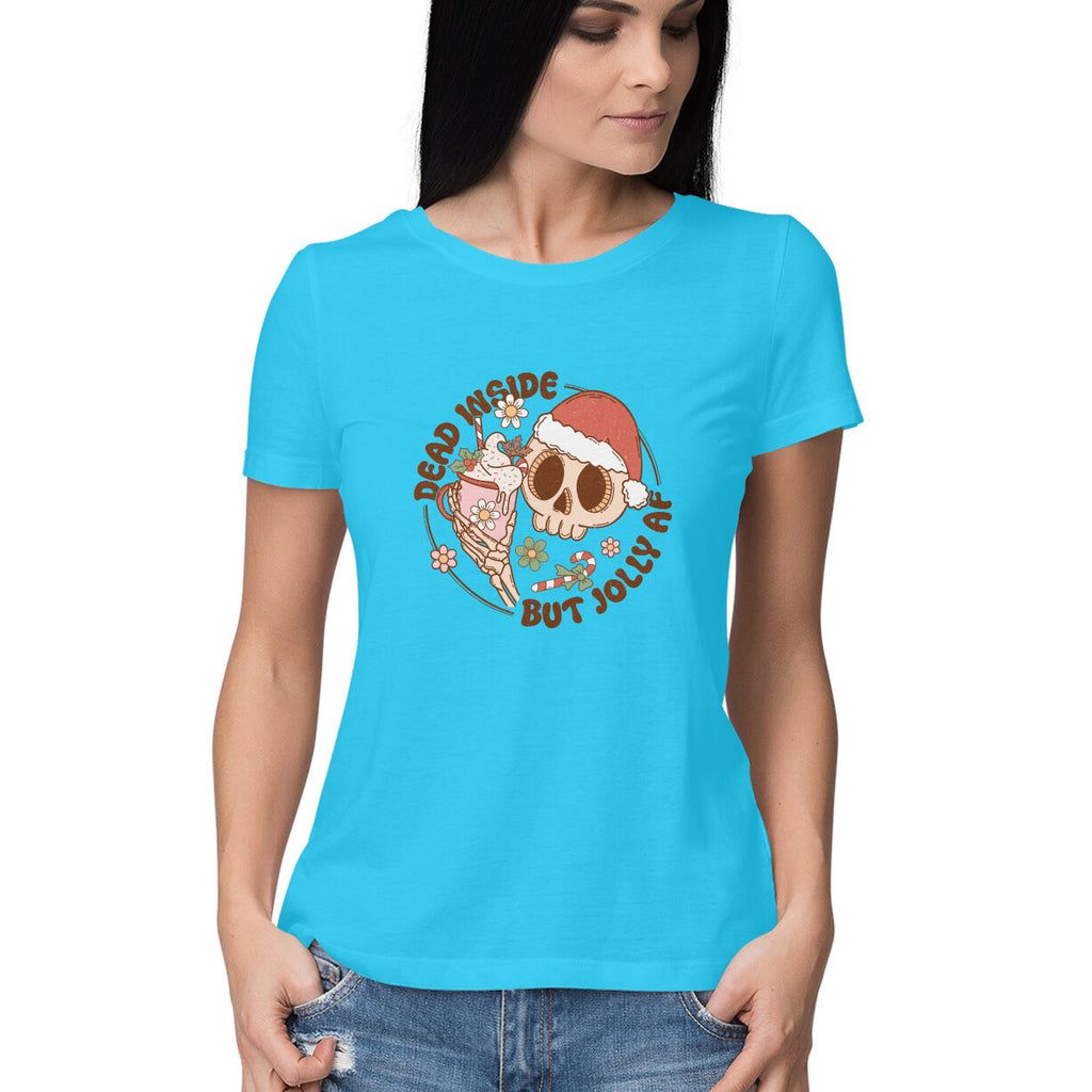 Women's Dead Inside But Jolly Af Graphics Printed T-Shirt