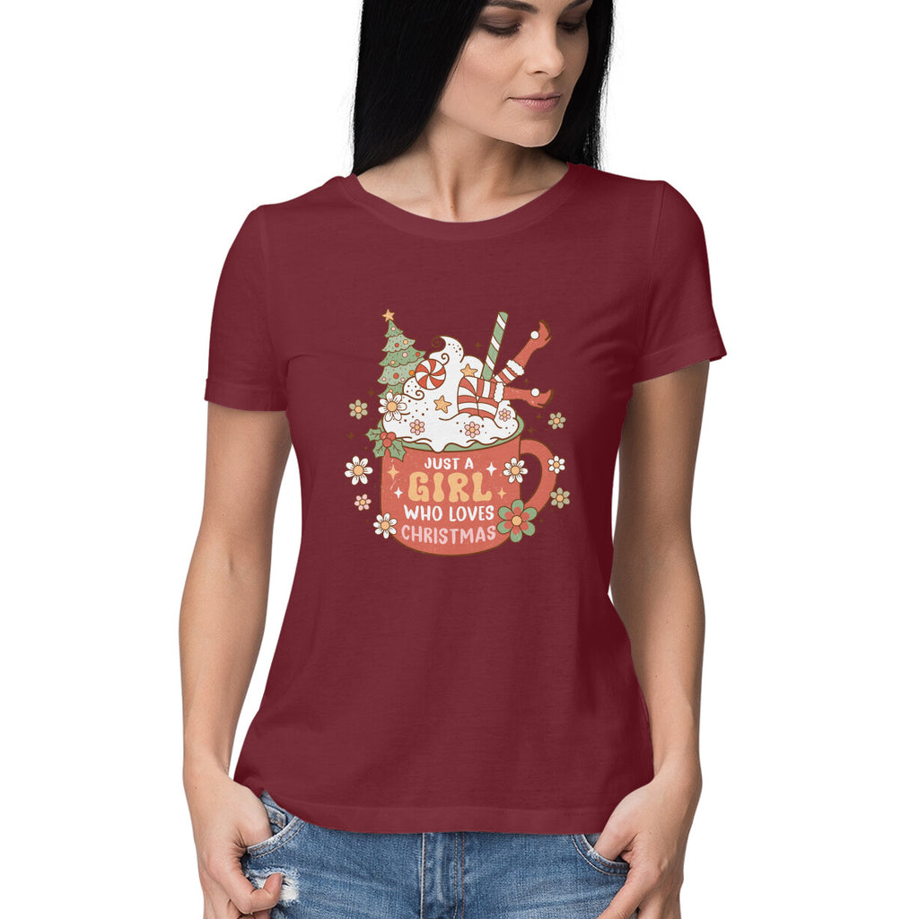Women's Just A Girl Who loves Christmas Graphics Printed T-Shirt