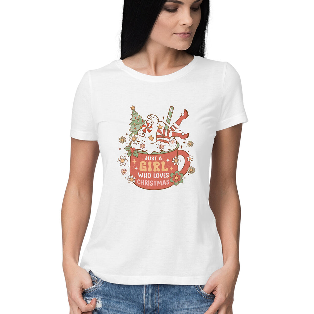 Women's Just A Girl Who loves Christmas Graphics Printed T-Shirt