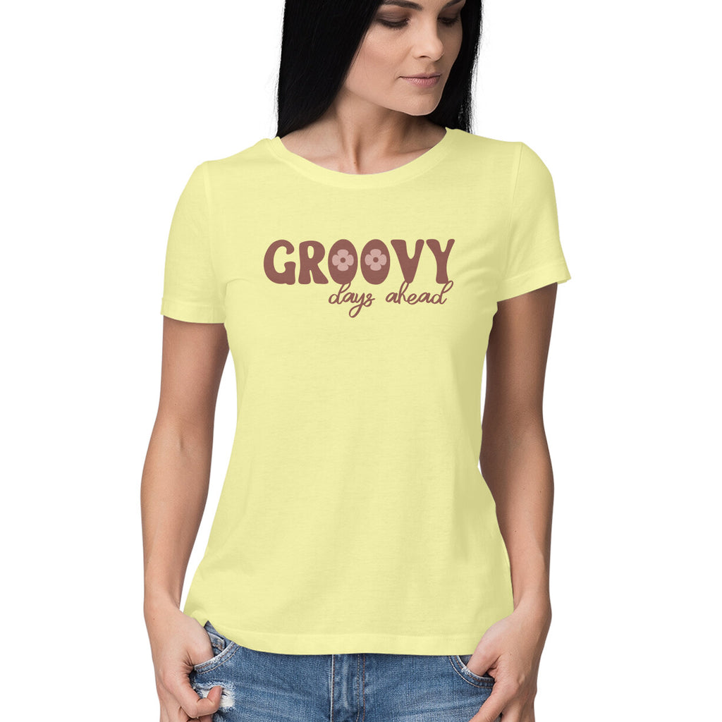 Women's Groovy Days Ahead Design Printed T-Shirt