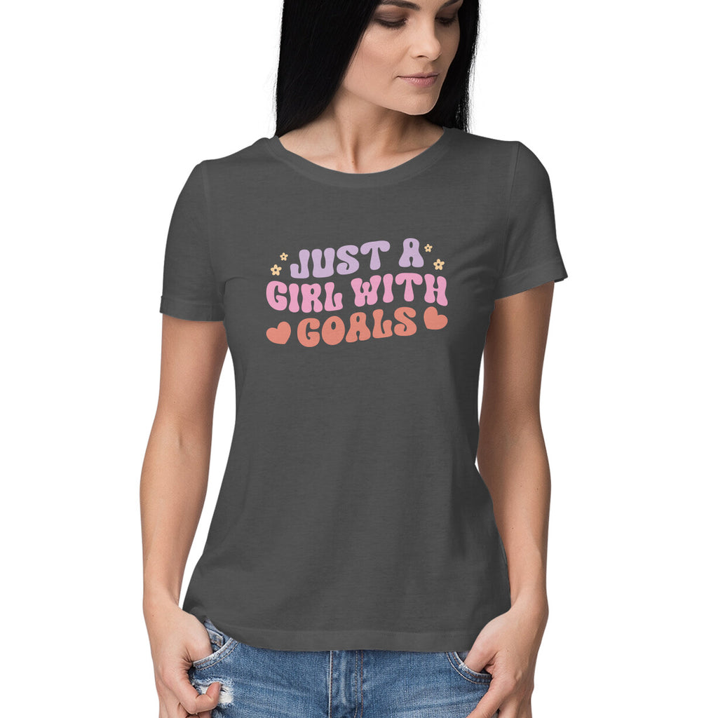 Women's Just A Girl With Goals Design Printed T-Shirt