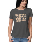 Women's In Every Woman This Is A Queen Design Printed T-Shirt