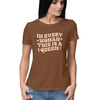 Women's In Every Woman This Is A Queen Design Printed T-Shirt