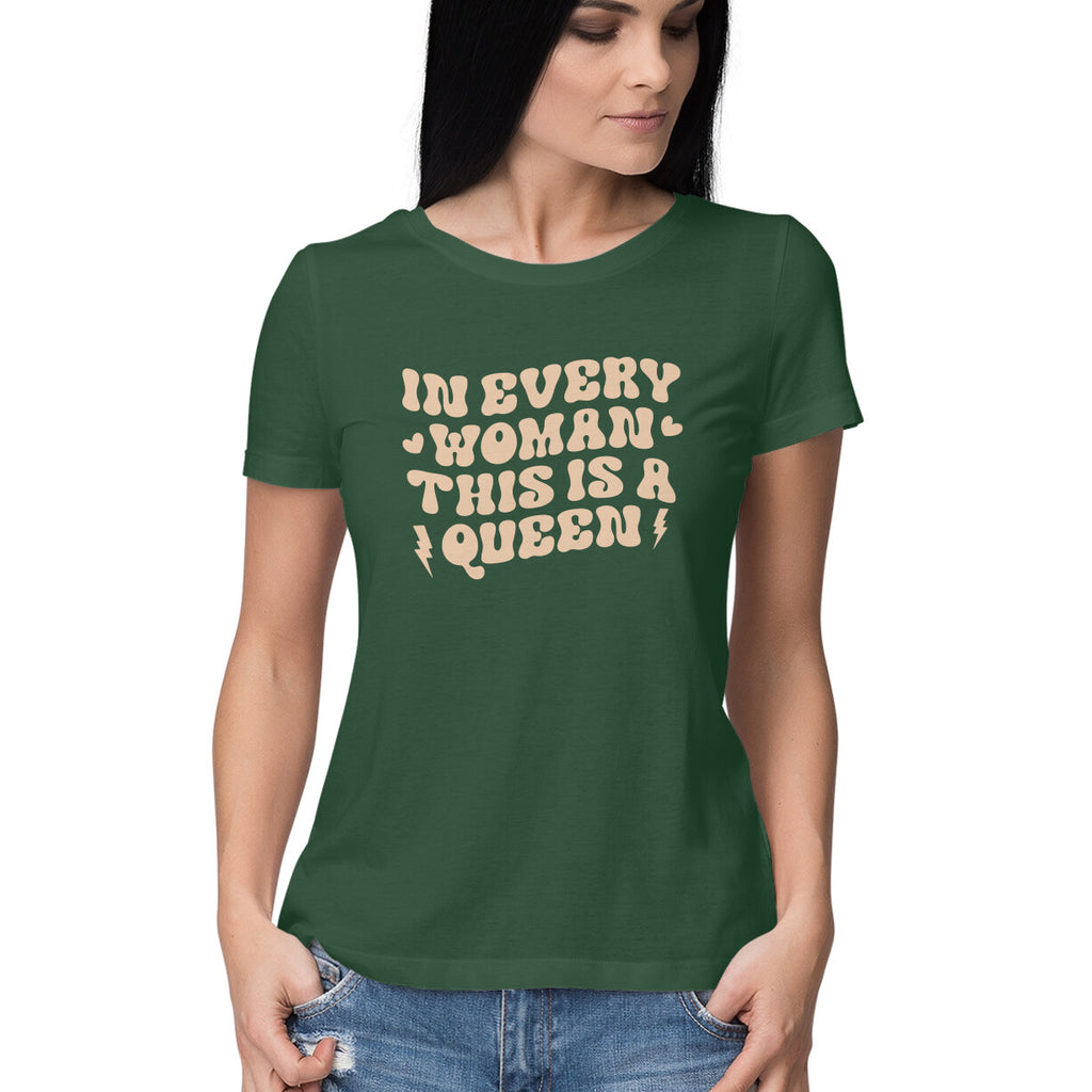 Women's In Every Woman This Is A Queen Design Printed T-Shirt