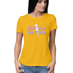 Women's Girl You Got This Design Printed T-Shirt