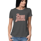 Women's Focus On The Groove Design Printed T-Shirt