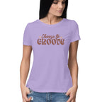 Women's Choose To Groove Design Printed T-Shirt