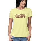 Women's Being Kind Is Groovy Design Printed T-Shirt