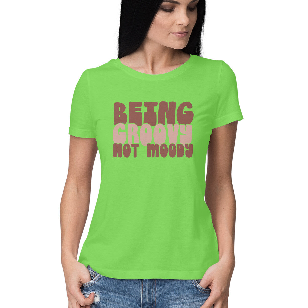 Women's Being Groovy Not Moody Design Printed T-Shirt