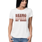 Women's Being Groovy Not Moody Design Printed T-Shirt