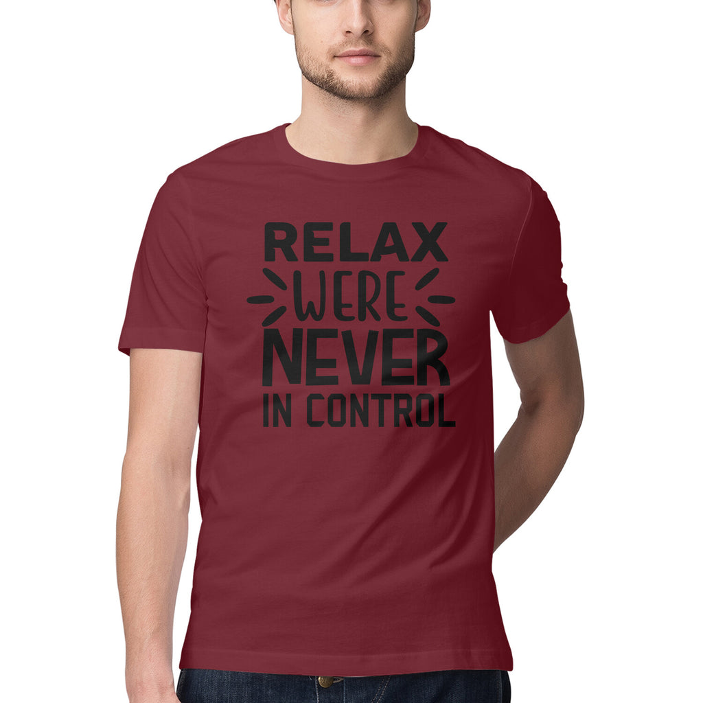 Men's Relax Were Never In Control Design Printed T-Shirt