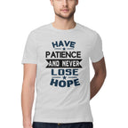 Men's Have Patience And Never Loose Hope Design Printed T-Shirt