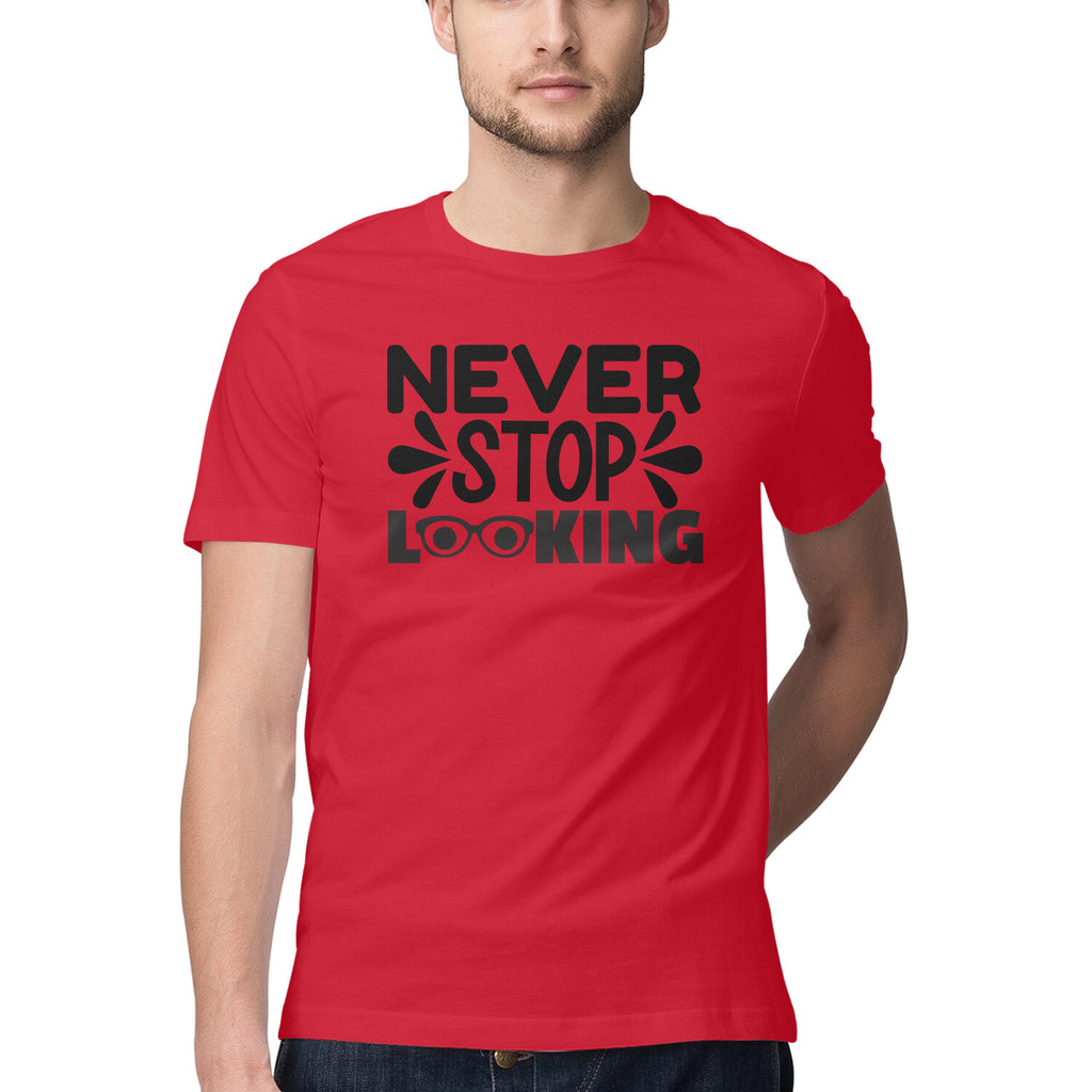 Men's Never Stop Looking Design Printed T-Shirt