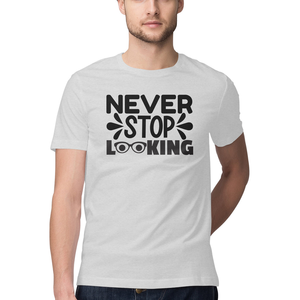 Men's Never Stop Looking Design Printed T-Shirt