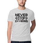 Men's Never Stop Looking Design Printed T-Shirt