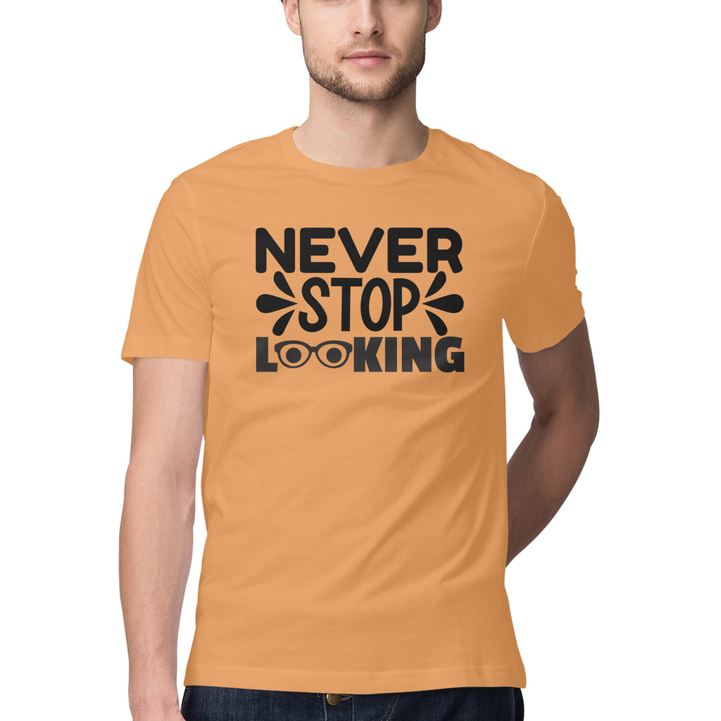 Men's Never Stop Looking Design Printed T-Shirt