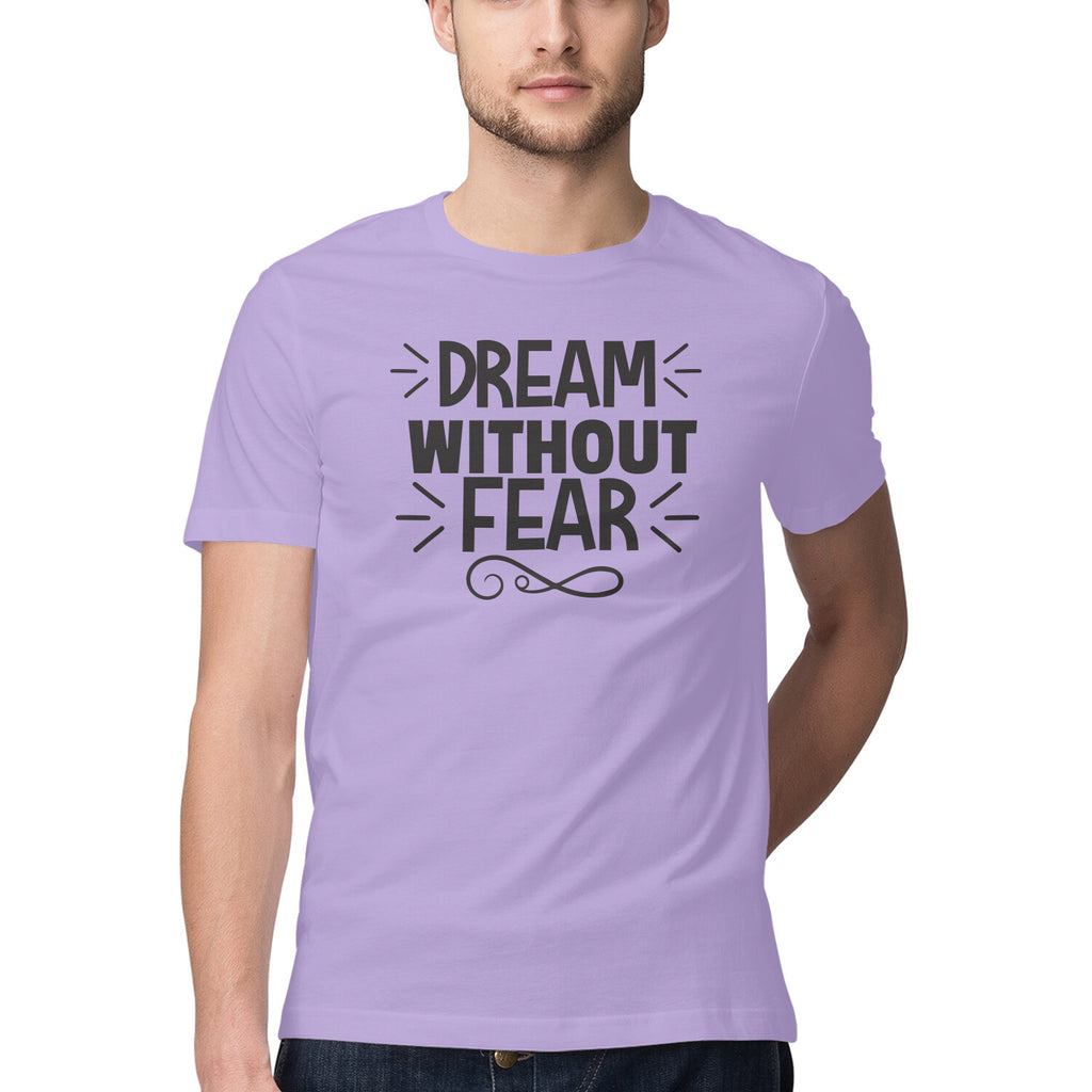 Men's Dream Without Fear Design Printed T-Shirt