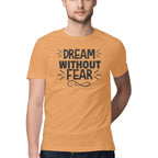 Men's Dream Without Fear Design Printed T-Shirt