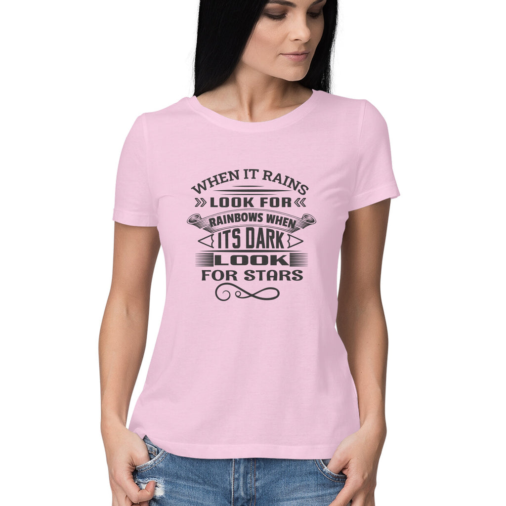 Women's When It Rains Look For Rainbows Design Printed T-Shirt