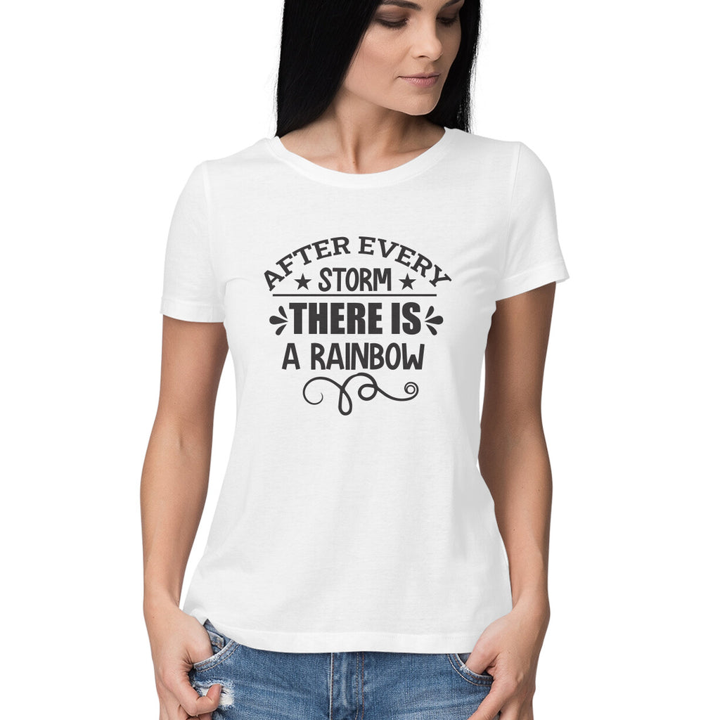 Women's After Every Storm There Is A Rainbow Design Printed T-Shirt