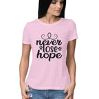 Women's Never Loose Hope Design Printed T-Shirt
