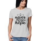 Women's Never Loose Hope Design Printed T-Shirt