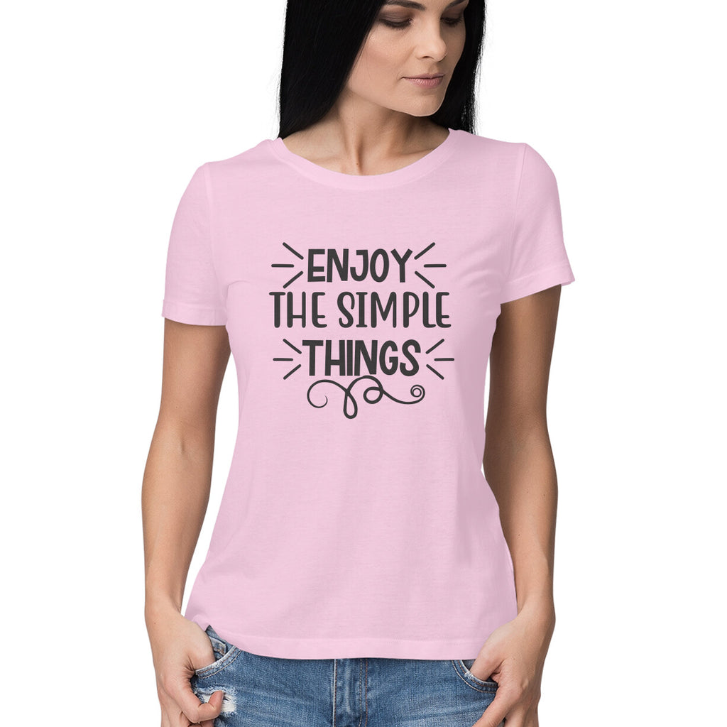 Women's Enjoy The Simple Things Design Printed T-Shirt