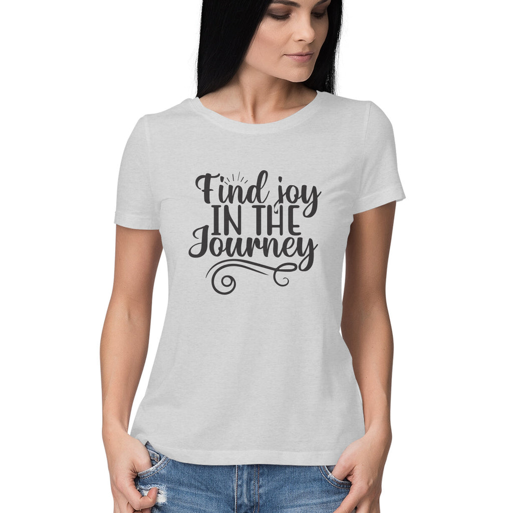 Women's Find Joy In The Journey Design Printed T-Shirt