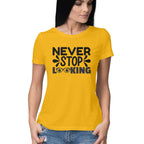 Women's Never Stop Looking Design Printed T-Shirt