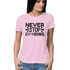 Women's Never Stop Looking Design Printed T-Shirt