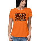 Women's Never Stop Looking Design Printed T-Shirt