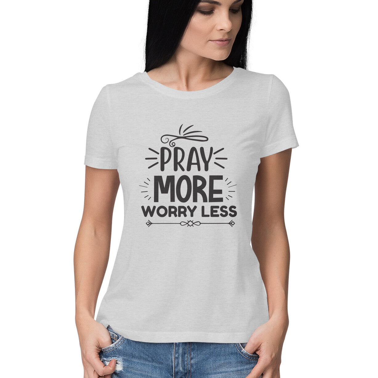 Women's Pray More Worry Less Design Printed T-Shirt