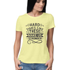 Women's Hard Times Like These Design Printed T-Shirt