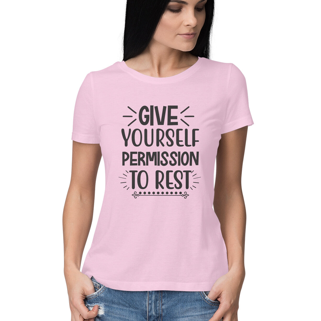 Women's Give Yourself Permission To Rest Design Printed T-Shirt