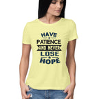 Women's Have Patience And Never Loose Hope Design Printed T-Shirt