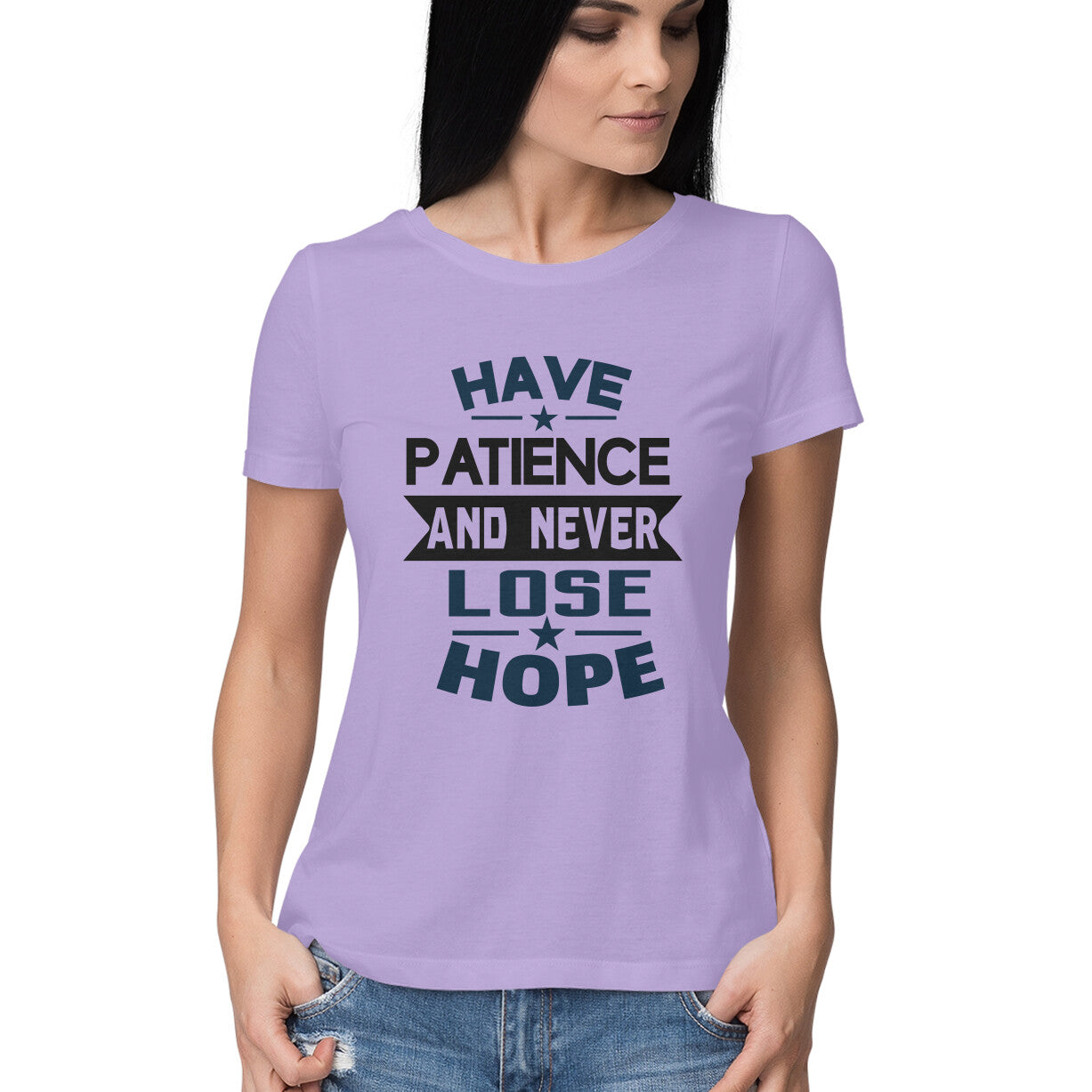 Women's Have Patience And Never Loose Hope Design Printed T-Shirt