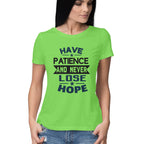 Women's Have Patience And Never Loose Hope Design Printed T-Shirt