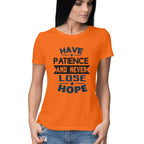 Women's Have Patience And Never Loose Hope Design Printed T-Shirt