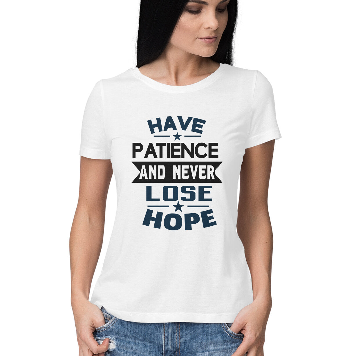 Women's Have Patience And Never Loose Hope Design Printed T-Shirt