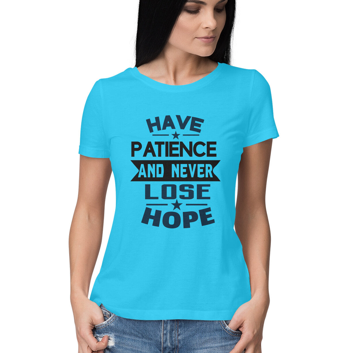 Women's Have Patience And Never Loose Hope Design Printed T-Shirt