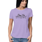 Women's Don't Be Discouraged Design Printed T-Shirt