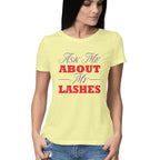 Women's Ask Me About My Lashes Design Printed T-Shirt