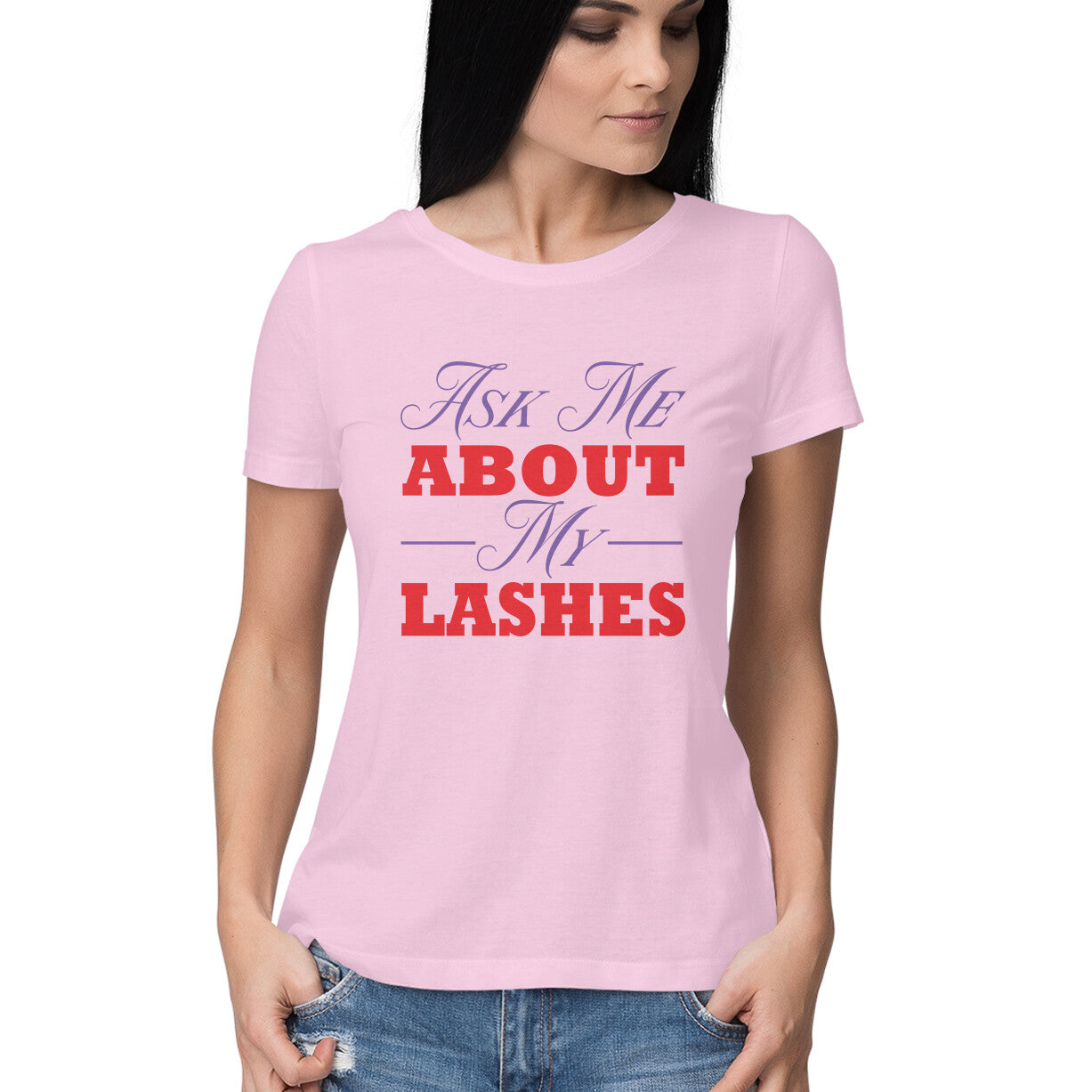 Women's Ask Me About My Lashes Design Printed T-Shirt